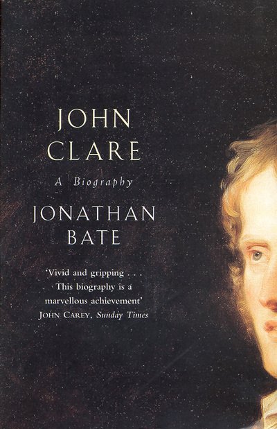John Clare - Jonathan Bate - Livres - Pan Macmillan - 9780330371124 - 18 juin 2004