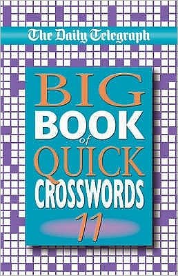 The Daily Telegraph Big Book of Quick Crosswords 11 - Telegraph Group Limited - Bøger - Pan Macmillan - 9780330412124 - 3. oktober 2003