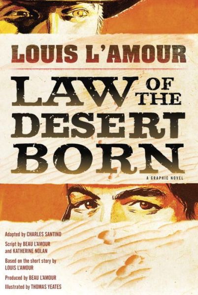 Cover for Louis L'Amour · Law of the Desert Born (Graphic Novel): A Graphic Novel (Hardcover Book) (2013)