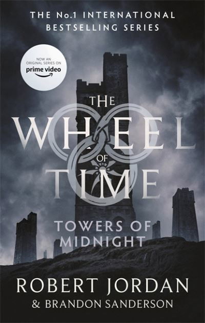 Towers Of Midnight: Book 13 of the Wheel of Time (Now a major TV series) - Wheel of Time - Robert Jordan - Books - Little, Brown Book Group - 9780356517124 - September 16, 2021