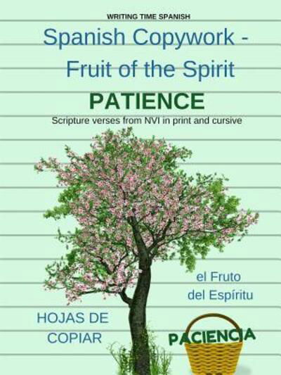 Cover for Tam Renai Ruiz · Spanish Copywork - El Fruto Del Espiritu 4 - Patience (Paperback Book) (2019)