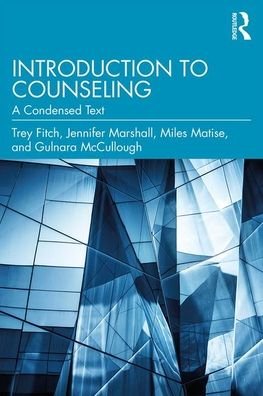 Cover for Fitch, Trey (Troy University, Florida, USA) · Introduction to Counseling: A Condensed Text (Taschenbuch) (2020)