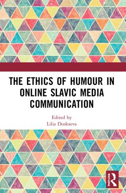 Cover for Lilia Duskaeva · The Ethics of Humour in Online Slavic Media Communication (Paperback Book) (2023)