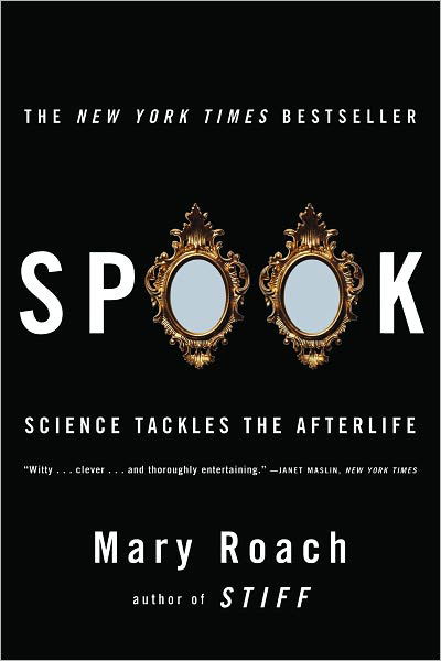 Cover for Mary Roach · Spook: Science Tackles the Afterlife (Taschenbuch) [1st edition] (2006)