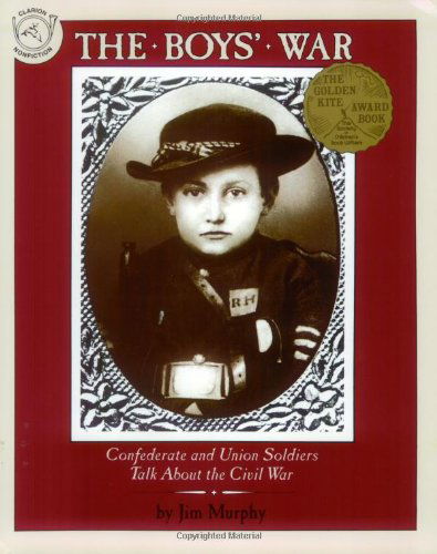 The Boys' War: Confederate and Union Soldiers Talk about the Civil War - Jim Murphy - Books - Houghton Mifflin - 9780395664124 - March 22, 1993