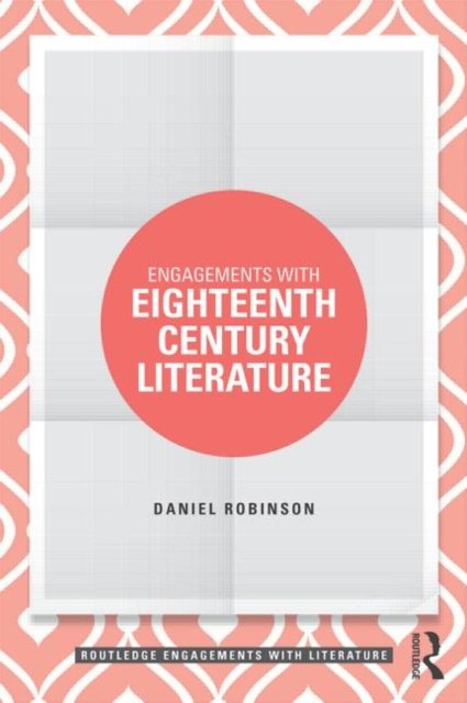 Cover for Daniel Robinson · Engagements with Eighteenth-Century Literature - Routledge Engagements with Literature (Paperback Book) (2023)