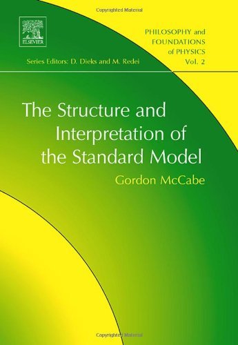 Cover for McCabe, Gordon (Dorchester, Dorset, UK) · The Structure and Interpretation of the Standard Model - Philosophy and Foundations of Physics (Inbunden Bok) (2007)