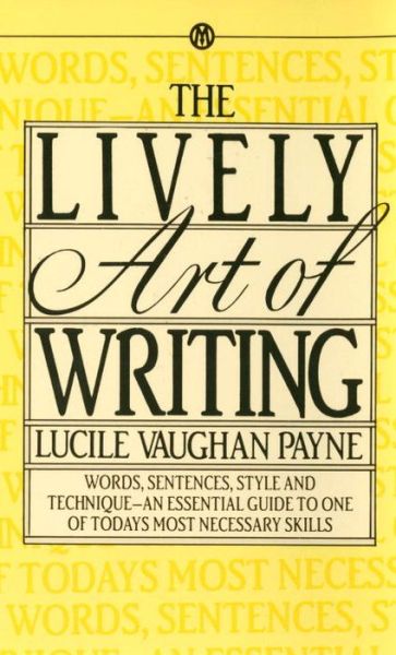 Cover for Lucile Vaughan Payne · The Lively Art of Writing (Mentor Series) (Paperback Book) (1969)