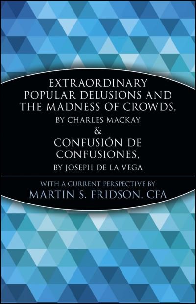 Cover for MS Fridson · Extraordinary Popular Delusions and the Madness of Crowds and Confusion de Confusiones - A Marketplace Book (Paperback Bog) (1996)