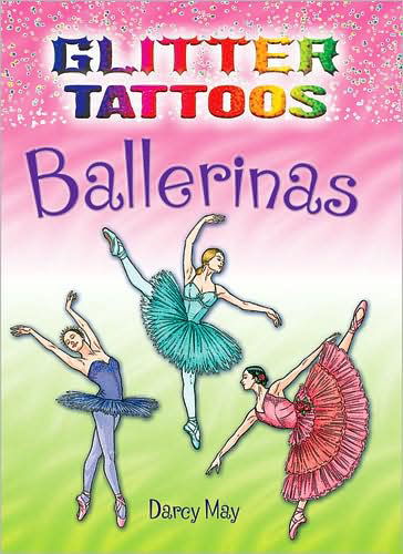 Cover for Darcy May · Glitter Tattoos Ballerinas - Dover Tattoos (Paperback Book) (2009)