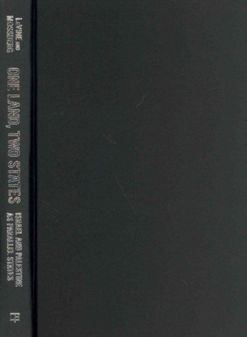 One Land, Two States: Israel and Palestine as Parallel States - Mark Levine - Bücher - University of California Press - 9780520279124 - 20. Juni 2014