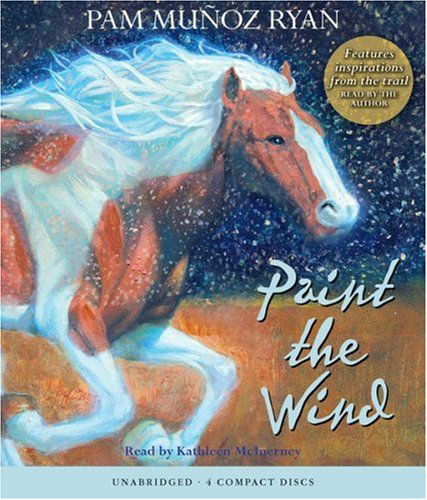 Paint the Wind - Audio - Pam Munoz Ryan - Audio Book - Scholastic Audio Books - 9780545045124 - October 1, 2007