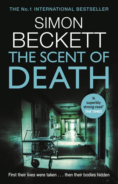 Cover for Simon Beckett · The Scent of Death: Harry Treadaway is Dr David Hunter: the darkly compelling new TV series ‘The Chemistry of Death’ – streaming now on Paramount+ (Paperback Bog) (2019)