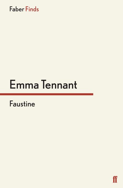 Cover for Emma Tennant · Faustine (Paperback Book) [Main edition] (2011)
