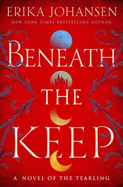 Cover for Erika Johansen · Beneath the Keep: A Novel of the Tearling (Taschenbuch) (2021)