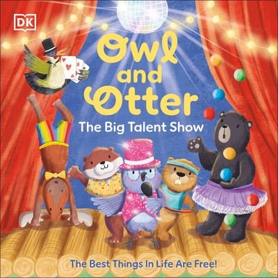 Cover for Dk · Owl and Otter : the Big Talent Show (Book) (2024)