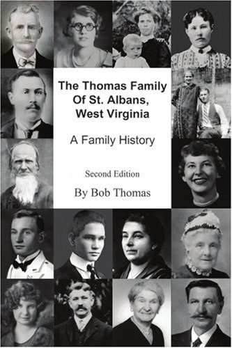 Cover for Bob Thomas · The Thomas Family of St. Albans, West Virginia: a Family History (Paperback Book) (2004)