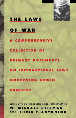 The Laws of War: a Comprehensive Collection of Primary Documents on International Laws Governing - Michael Reisman - Books - Vintage - 9780679737124 - June 28, 1994