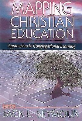Cover for Jack L. Seymour · Mapping Christian Education: Approaches to Congregational Learning (Paperback Book) (1997)