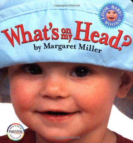 Cover for Margaret Miller · What's on My Head? (Look Baby! Books) (Board book) (1998)