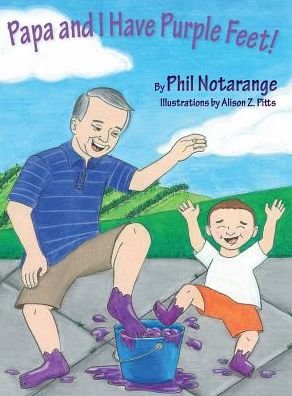 Phil Notarange · Papa and I Have Purple Feet! (Hardcover Book) (2015)