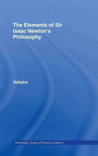 Cover for Voltaire · The Elements of Newton's Philosophy (Hardcover Book) (2004)