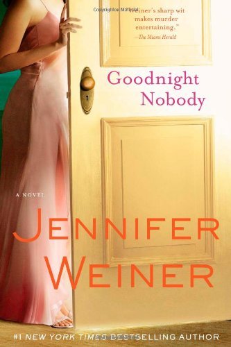 Cover for Jennifer Weiner · Goodnight Nobody: A Novel (Paperback Book) (2006)