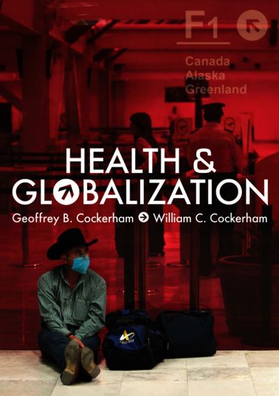 Cover for Cockerham, Geoffrey (Utah University) · Health and Globalization (Hardcover Book) (2010)