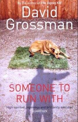 Someone to Run with - David Grossman - Kirjat - Bloomsbury Publishing PLC - 9780747568124 - maanantai 15. maaliskuuta 2004