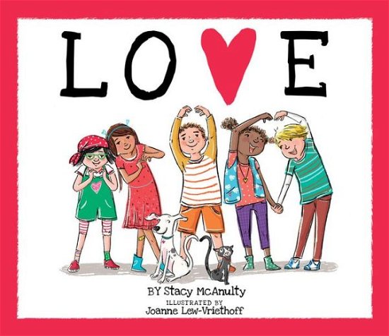 Cover for Stacy McAnulty · Love (Hardcover Book) (2018)