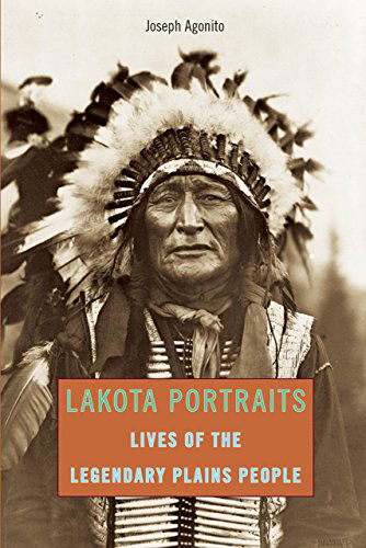 Cover for Joseph Agonito · Lakota Portraits: Lives Of The Legendary Plains People (Paperback Book) [First edition] (2011)