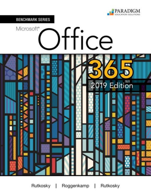 Cover for Nita Rutkosky · Benchmark Series: Microsoft Office 365, 2019 Edition: Text - Benchmark Series (Pocketbok) (2019)