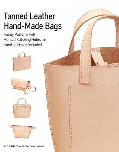Cover for Yoko Ganaha · Tanned Leather Hand-Made Bags: Ultimate Techniques (Paperback Bog) (2018)