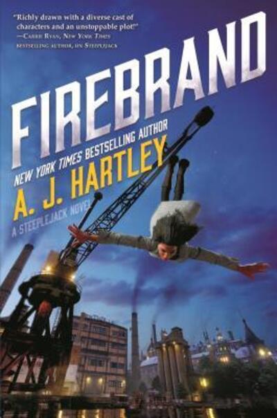 Cover for A. J. Hartley · Firebrand: Book 2 in the Steeplejack series (Book) (2018)