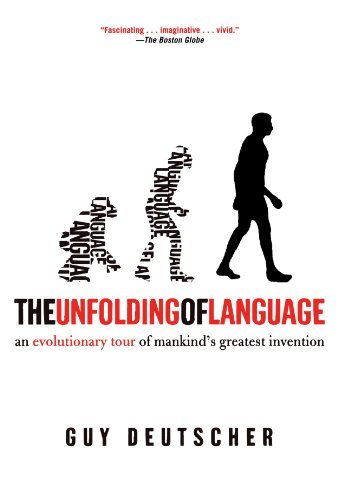 Cover for Guy Deutscher · The Unfolding of Language: An Evolutionary Tour of Mankind's Greatest Invention (Paperback Book) [Reprint edition] (2006)