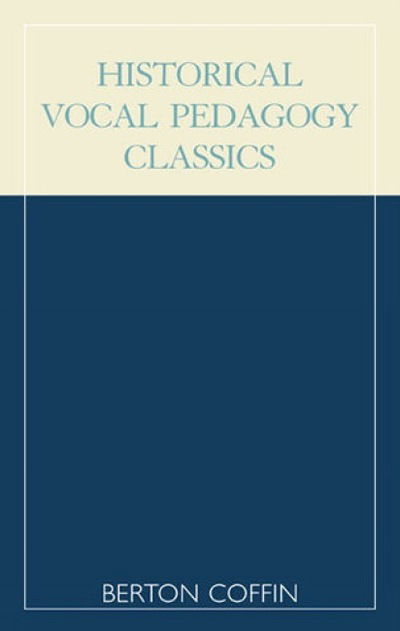 Cover for Berton Coffin · Historical Vocal Pedagogy Classics (Paperback Book) (1989)