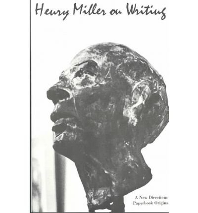Henry Miller on Writing - Henry Miller - Bøger - New Directions Publishing Corporation - 9780811201124 - 1. februar 1964