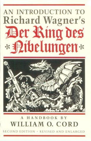 Cover for William O. Cord · An Introduction to Richard Wagner’s Der Ring des Nibelungen: A Handbook (Hardcover bog) [2nd Edition, Revised and Enlarged edition] (1983)