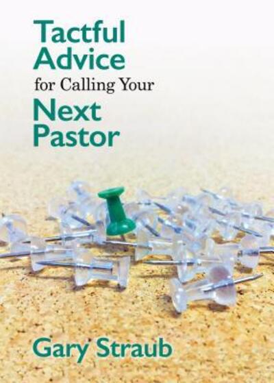 Cover for Straub Gary Straub · Tactful Advice for Calling Your Next Pastor (Taschenbuch) (2016)