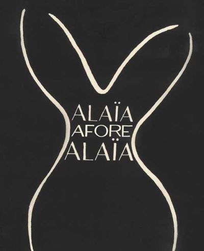 Cover for Laurence Benaim · Alaia Afore Alaia (Gebundenes Buch) (2022)