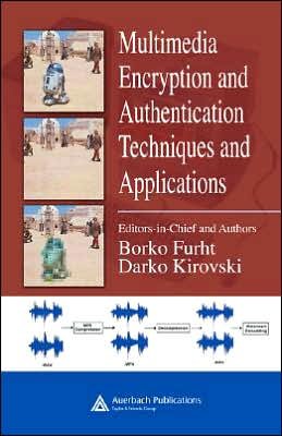 Cover for Borko Furht · Multimedia Encryption and Authentication Techniques and Applications - Internet and Communications (Hardcover Book) (2006)