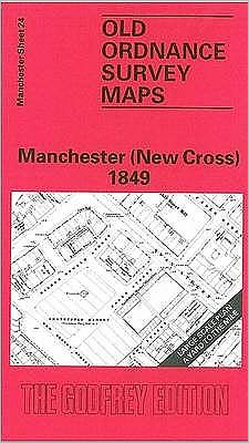 Cover for Chris Makepeace · Manchester (New Cross) 1849: Manchester Sheet 24 - Old Ordnance Survey Maps of Manchester (Map) [Facsimile of 1849 edition] (1990)