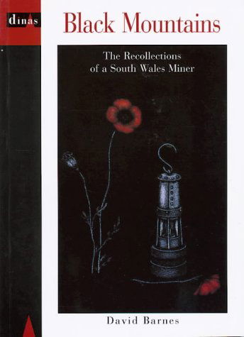 Cover for David Barnes · Black Mountains: the Recollections of a South Wales Miner (Paperback Book) (2002)