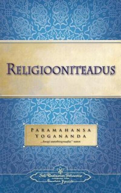 Religiooniteadus - The Science of Religion - Paramahansa Yogananda - Libros - Self-Realization Fellowship - 9780876127124 - 19 de diciembre de 2015