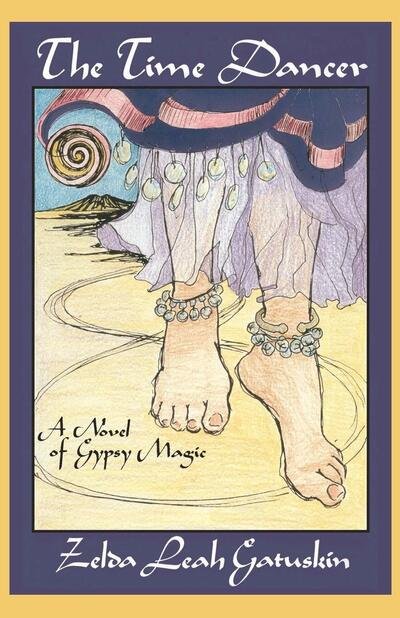 Cover for Zelda Leah Gatuskin · The Time Dancer: A Novel of Gypsy Magic - Spiral Map of Time (Paperback Bog) (2019)