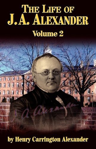 Cover for Henry C. Alexander · The Life of J a Alexander - Vol. 2 (Paperback Book) (2008)
