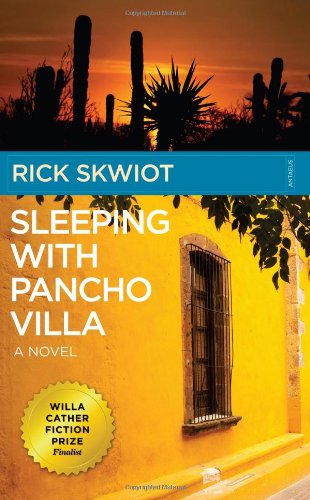 Cover for Rick Skwiot · Sleeping with Pancho Villa (Paperback Book) (2010)