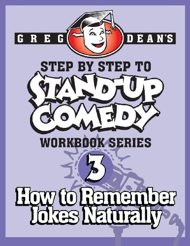 Cover for Greg Dean · Step by Step to Stand-up Comedy, Workbook Series: Workbook 3: How to Remember Jokes Naturally (Paperback Book) (2013)