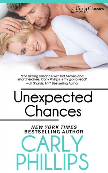 Cover for Carly Phillips · Unexpected Chances (Carly Classics) (Volume 4) (Paperback Book) (2014)