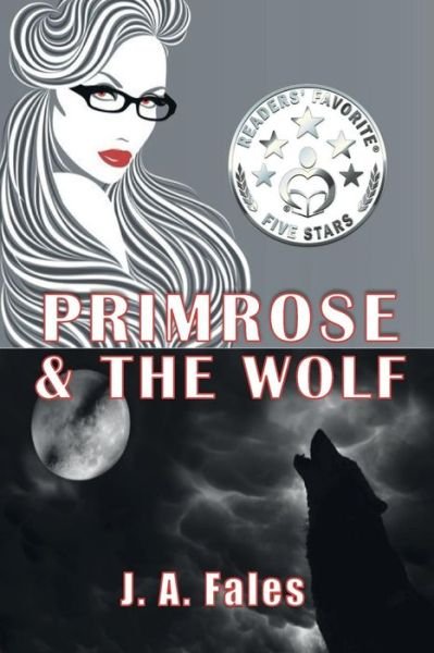 Cover for J a Fales · Primrose &amp; The Wolf (Paperback Book) (2016)